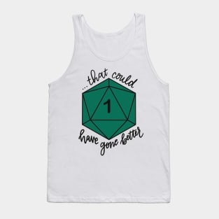 That Could Have Gone Better D20 Tank Top